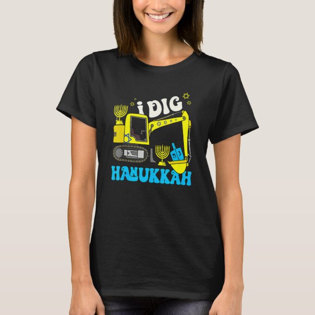 Excavator I Dig Hanukkah Happy Chanukkah Jewish Me T-Shirt (Front)