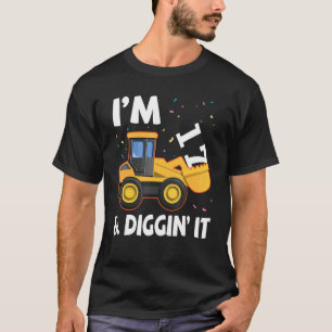 Excavator I'm 17 Years Old And Digging It Happy My T-Shirt