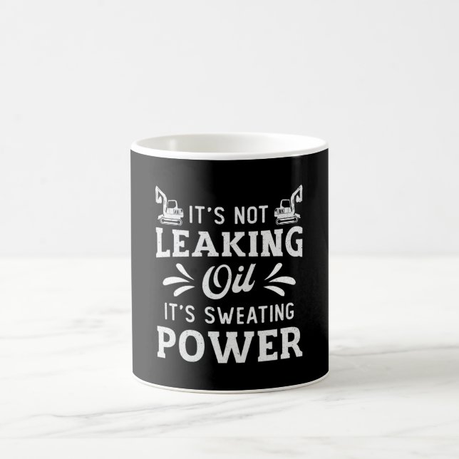 Excavator It's Not Leaking Oil Construction Worker Coffee Mug (Center)