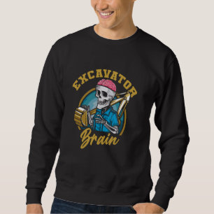 Excavator Operator Skeleton Digger Heavy - Excavat Sweatshirt