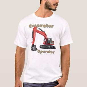 Excavator Operator T-Shirt