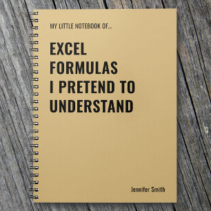 Excel Formulas I Pretend to Understand Notebook