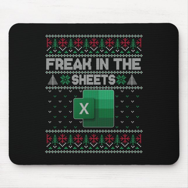 Excel Freak In The Sheets Spreadsheet Ugly Sweater Mouse Pad (Front)