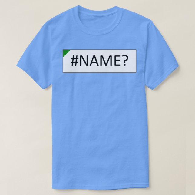 Excel NAME Error T-Shirt (Design Front)