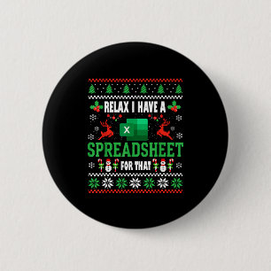 Excel Ugly Christmas Sweater I Have A Spreadsheet  6 Cm Round Badge