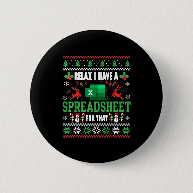 Excel Ugly Christmas Sweater I Have A Spreadsheet  6 Cm Round Badge (Front)