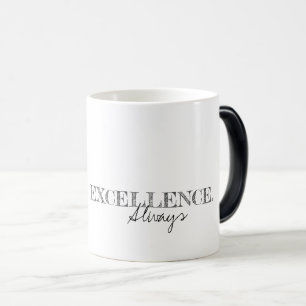 Excellence Always Inspiration Modern Typography Magic Mug