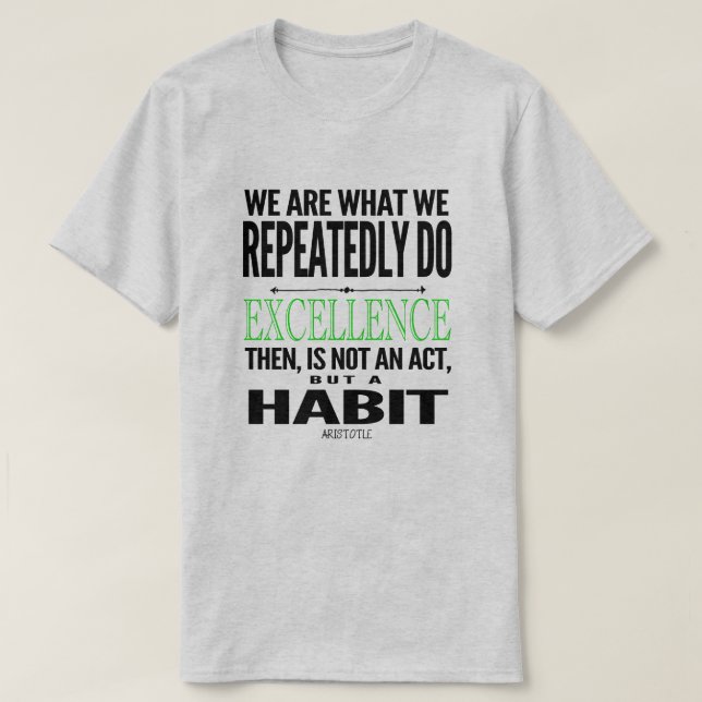 Excellence Is A Habit Quote | Black/Lime T-Shirt (Design Front)