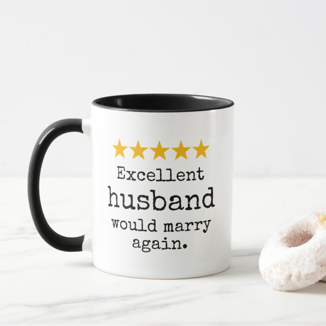 Excellent Husband Would Marry Again Funny  Mug (With Donut)