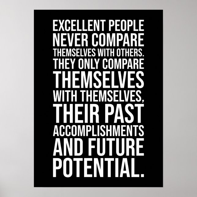 Excellent People Compare Themselves vs Themselves Poster (Front)