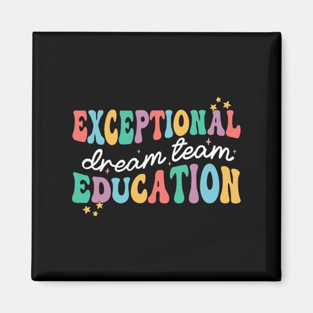 Exceptional Education Dream Team Sped Ese Teacher  Magnet (Front)