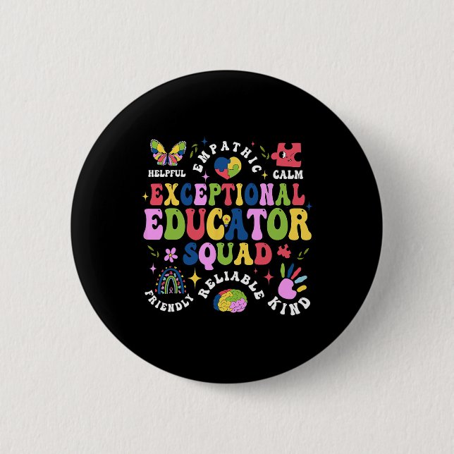 Exceptional Educator Squad Autism Teacher Squad  6 Cm Round Badge (Front)