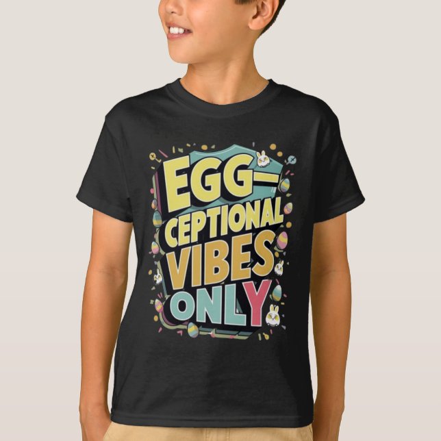 Exceptional Vibes Only - Easter Funny  T-Shirt (Front)