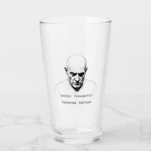 Excess Thoughts? Premium Edition Glass
