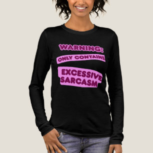 Excessive Sarcasm Shirt