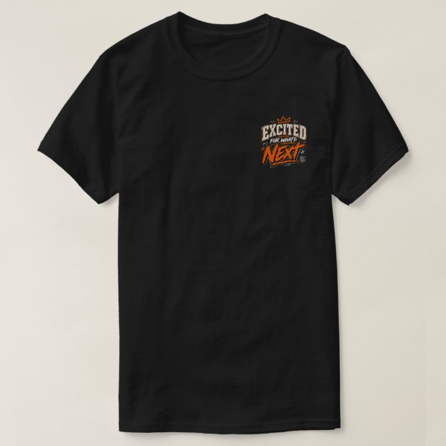 Excited For What's Next | New Chapter Same Mindset T-Shirt (Design Front)
