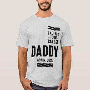 Excited To Be Called Daddy Again 2020 Fathers Day T-Shirt