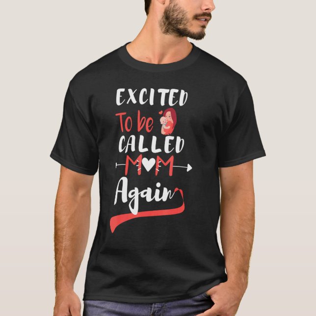 Excited To Be Called Mum Again Pregnancy Essential T-Shirt (Front)
