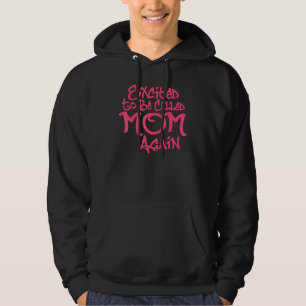 Excited To Be Mum Again Awesome Mum Essential Hoodie