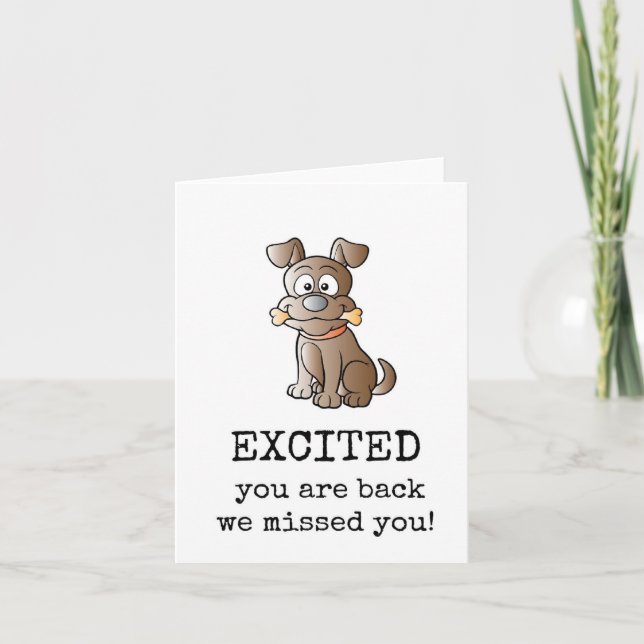 Excited You Are Back, We Missed You, Cute Dog Card (Front)