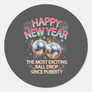 Exciting Ball Drop Since-puberty Happy New Year Di Classic Round Sticker