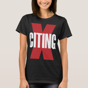 Exciting X-Citing Red White Original Letter Art T-Shirt