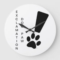EXCLAMATION DOG PAW! Clock