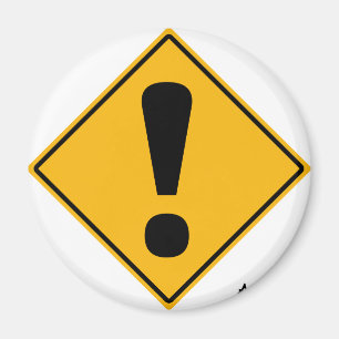 Exclamation point road sign! magnet