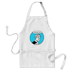 Excuse Me? Busy Cooking here Standard Apron