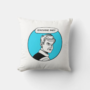 Excuse Me Cushion