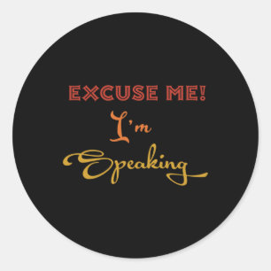 Excuse-me I#39;m Speaking Funny Kamala Harris Joe Classic Round Sticker