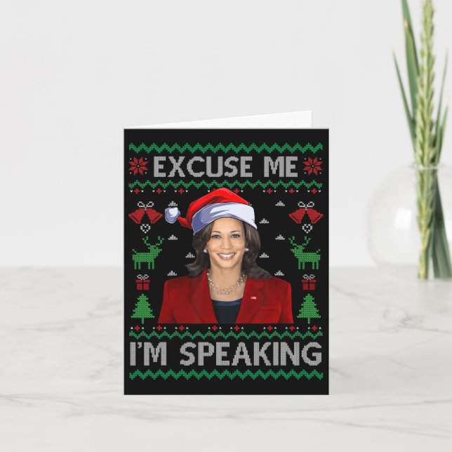 Excuse Me I'm Speaking Ugly Christmas Kamala Harri Card (Front)