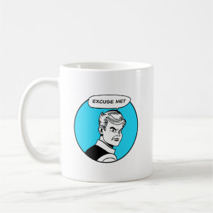 Excuse Me, While I Finish My Coffee Mug
