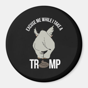 Excuse me while I take a Trump -- Anti-Trump - Magnet