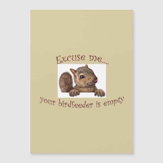 Excuse me...your birdfeeder is empty (Front)