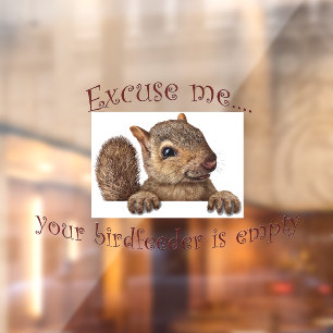 Excuse me your birdfeeder is Empty