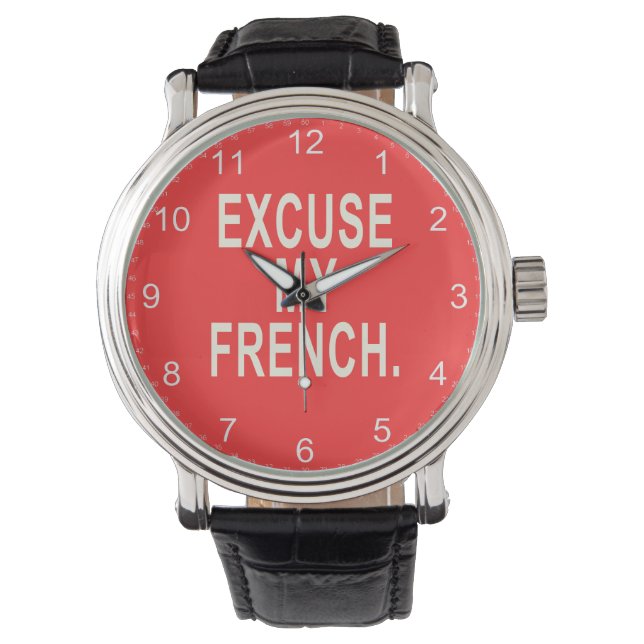 Excuse My French Watch (Front)