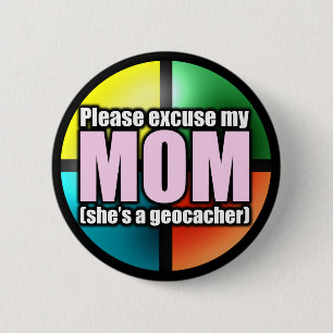 Excuse my mum button