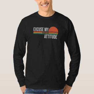 Excuse My Seattle Attitude For Men Women T-Shirt