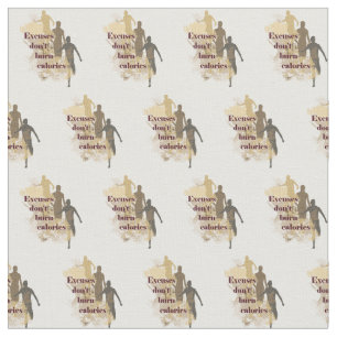 Excuses Calories Inspirational Fitness Quote Fabric