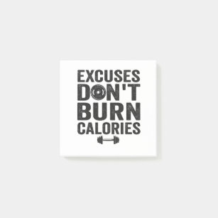 Excuses Don't Burn Calories Funny Fitness Gym Gift Post-it Notes