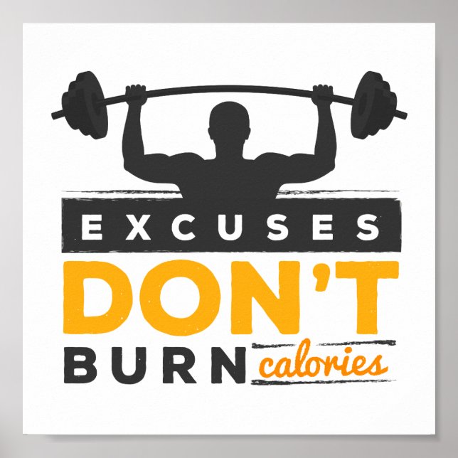 Excuses Don't Burn Calories Gym Fitness Motivation Poster (Front)