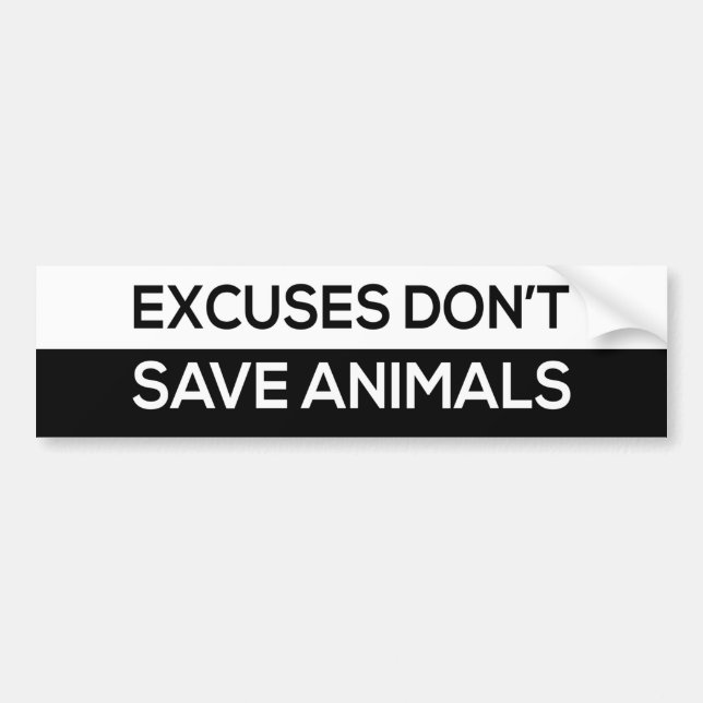 excuses don't save animals vegan bumper sticker (Front)