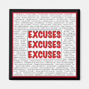 Excuses Excuses Magnet