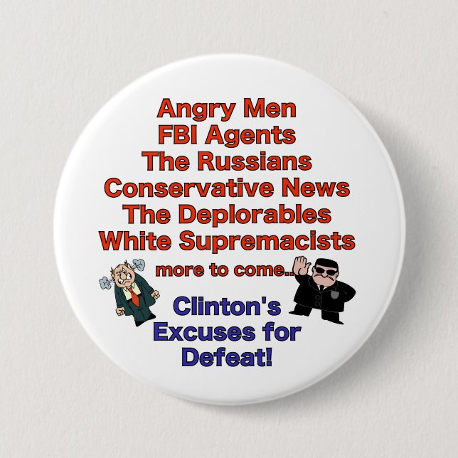 Excuses for Clinton's Defeat Button (Front)