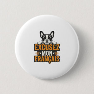 Excusez Mon Franais French Bulldog Vintage 6 Cm Round Badge