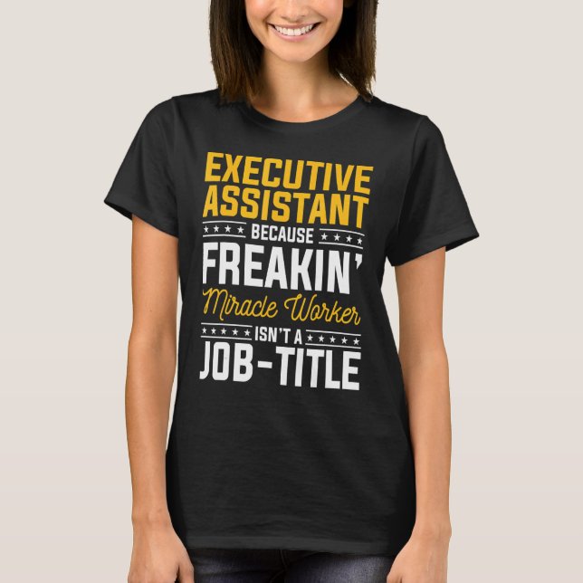 Executive Assistant Because Multitasking Ninja Act T-Shirt (Front)