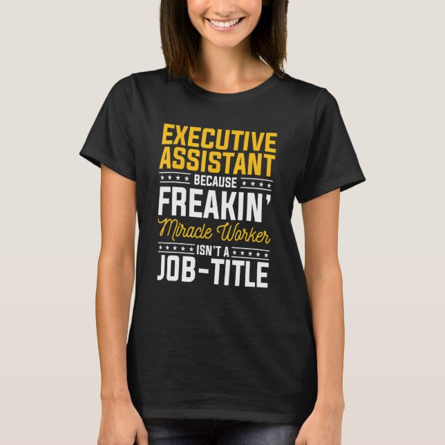 Executive Assistant Because Multitasking Ninja Act T-Shirt (Front)