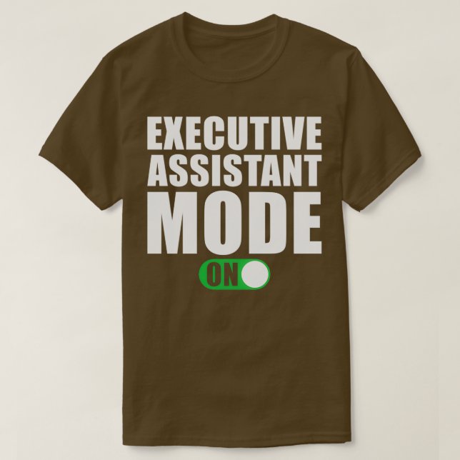 Executive Assistant Mode on T-Shirt (Design Front)