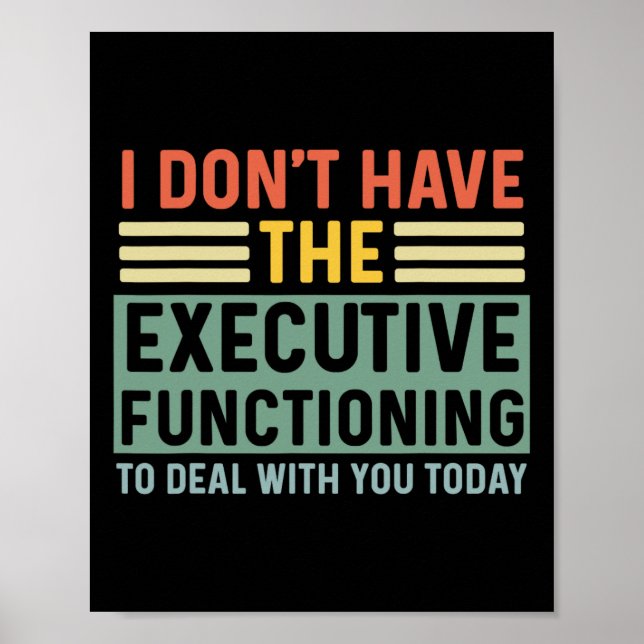 Executive Function Funny Adhd Women Kids Asd Add A Poster (Front)